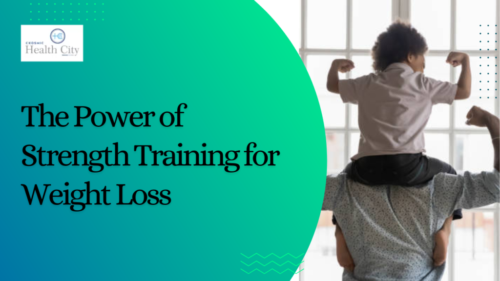 The Power of Strength Training for Weight Loss