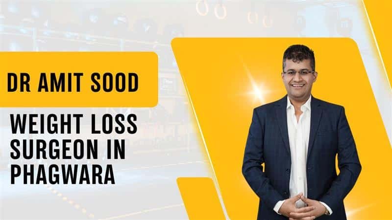 Best Bariatric Weight Loss Surgeon in Phagwara